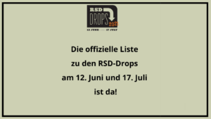 Die offizielle Liste zu den RSD-Drops am 12. Juni und 17. Juli ist da!