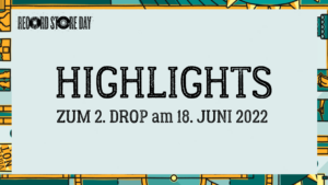 Weil`s so schön war, auf ein Neues: Highlights zum zweiten RSD Drop am 18. Juni 2022