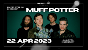 Read more about the article RECORD STORE DAY in concert mit Muff Potter in der FAUST in Hannover