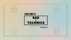 Read more about the article RECORD STORE DAY x TECHNICS: Der RSD und TECHNICS verlängern ihre Zusammenarbeit