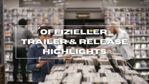 Read more about the article OFFIZIELLER TRAILER & RELEASE HIGHLIGHTS  ZUM RSD 2023