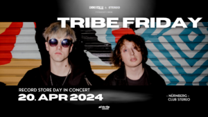 Read more about the article RSD IN CONCERT 2024: TRIBE FRIDAY in Nürnberg!